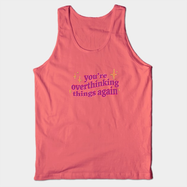 Overthinking Tank Top by stuckyillustration